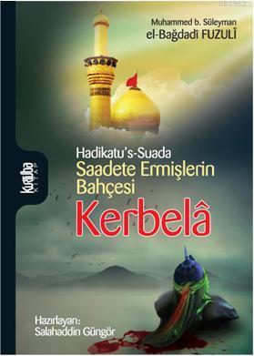 Saadete Ermişlerin Bahçesi Kerbelâ | Muhammed b. Süleyman el-Bağdadi F