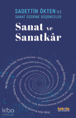 Saadettin Ökten ile Sanat Üzerine Düşünceler: Sanat ve Sanakâr | Hasan