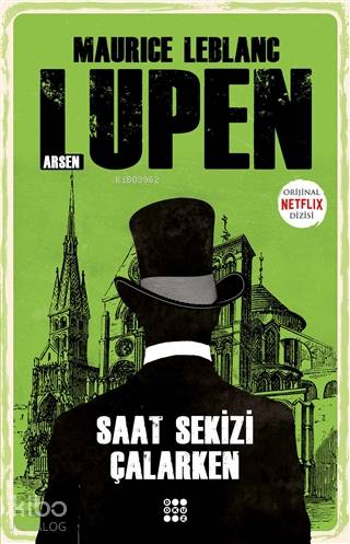 Saat Sekizi Çalarken - Arsen Lupen | Maurice Leblanc | Dokuz Yayınları