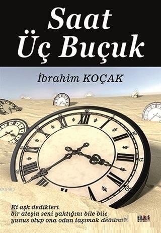 Saat Üç Buçuk | İbrahim Koçak | Tilki Kitap