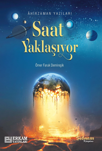 Saat Yaklaşıyor | Ömer Faruk Demireşik | Erkam Yayınları