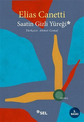 Saatin Gizli Yüreği | Elias Canetti | Sel Yayıncılık