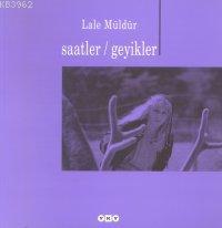 Saatler / Geyikler | Lâle Müldür | Yapı Kredi Yayınları ( YKY )