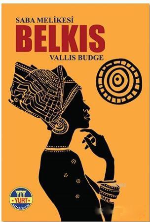 Saba Melikesi Belkıs | Vallis Budge | Yurt Kitap Dağıtım