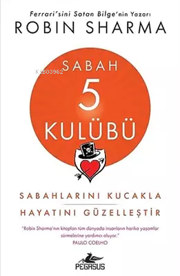 Sabah 5 Kulübü: Sabahlarını Kucakla Hayatını Güzelleştir | Robin S Sha