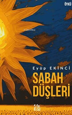 Sabah Düşleri | Eyüp Ekinci | 40 Kitap