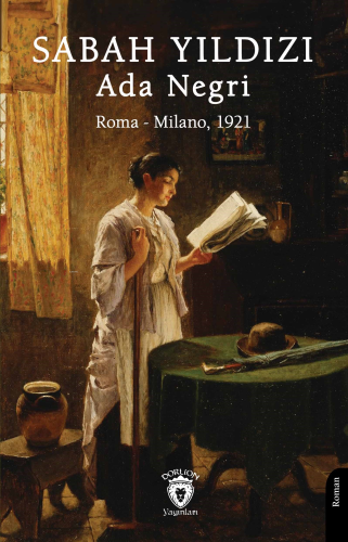 Sabah Yıldızı;Roma - Milano, 1921 | Ada Negri | Dorlion Yayınevi