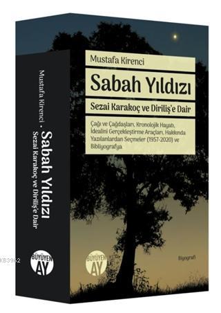 Sabah Yıldızı - Sezai Karakoç ve Diriliş'e Dair | Mustafa Kirenci | Bü