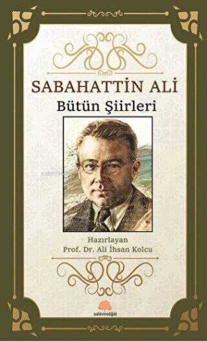 Sabahattin Ali -Bütün Şiirleri | Sabahattin Ali | Salkımsöğüt Yayınevi