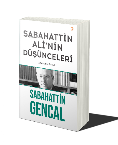 Sabahattin Ali’nin Düşünceleri | Sabahattin Gencal | Cinius Yayınları