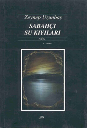 Sabahçı Su Kıyıları | Zeynep Uzunbay | Yön Yayıncılık