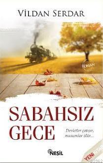 Sabahsız Gece | Vildan Serdaroğlu | Nesil Yayınları