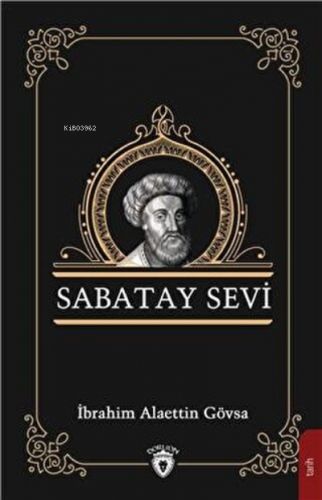 Sabatay Sevi | İbrahim Alaettin Gövsa | Dorlion Yayınevi