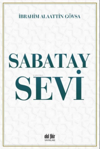 Sabatay Sevi | İbrahim Alaattin Gövsa | Akıl Fikir Yayınları