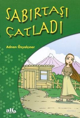 Sabır Taşı Çatladı | Adnan Özyalçıner | Alfa Basım Yayım Dağıtım