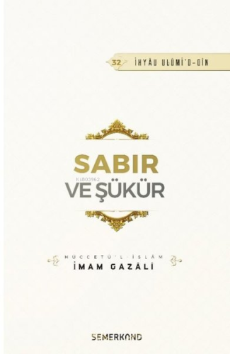 Sabır ve Şükür | İmam Gazali | Semerkand Yayınları