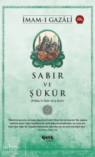 Sabır ve Şükür | İmam Gazali | Çelik Yayınevi