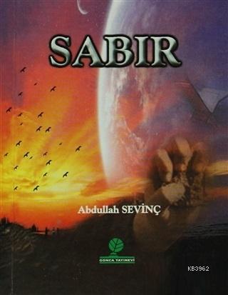 Sabır | Abdullah Sevinç | Gonca Yayınevi