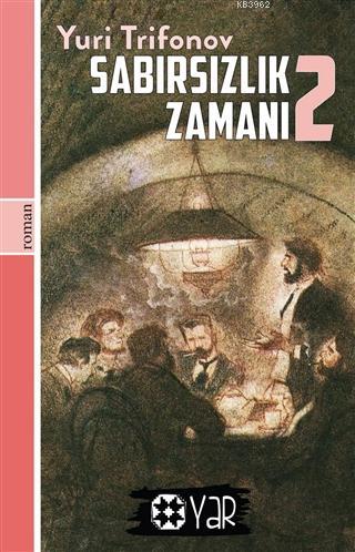 Sabırsızlık Zamanı 2 | Yuri Trifonov | Yar Yayınları