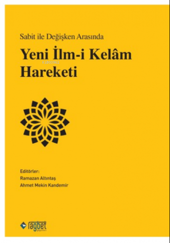 Sabit ile Değişken Arasında Yeni İlm-i Kelâm Hareketi | Ramazan Altınt