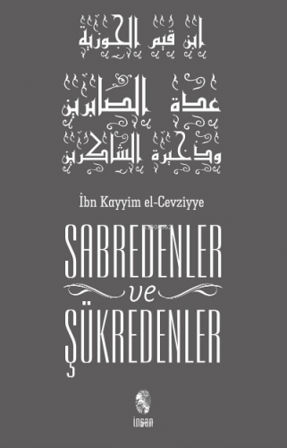 Sabredenler ve Şükredenler | İbn Kayyım el-Cevziyye | İnsan Yayınları