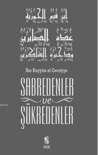 Sabredenler ve Şükredenler | İbn-i Kayyım El-Cevziyye | İnsan Yayınlar