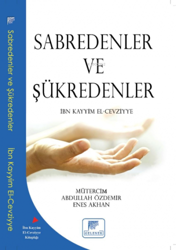 Sabredenler ve Şükredenler | İbn Kayyım El- Cevziyye | Gelenek Yayıncı