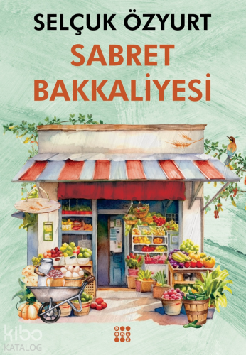 Sabret Bakkaliyesi | Selçuk Özyurt | Dokuz Yayınları