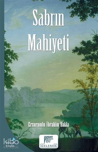 Sabrın Mahiyeti | Erzurumlu İbrahim Hakkı Hazretleri | Gelenek Yayıncı