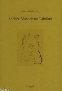 Sacher Masoch'un Takdimi | Gilles Deleuze | Norgunk Yayıncılık