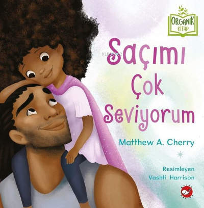 Saçımı Çok Seviyorum | Matthew A. Cherry | Beyaz Balina Yayınları