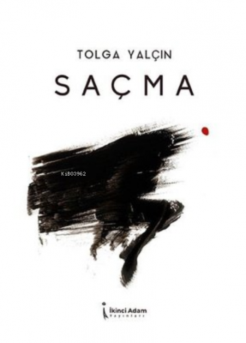 Saçma | Tolga Yalçın | İkinci Adam Yayınları