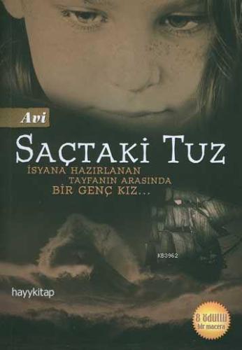 Saçtaki Tuz; İsyana Hazırlanan Tayfanın Arasında Bir Genç Kız | Avi | 