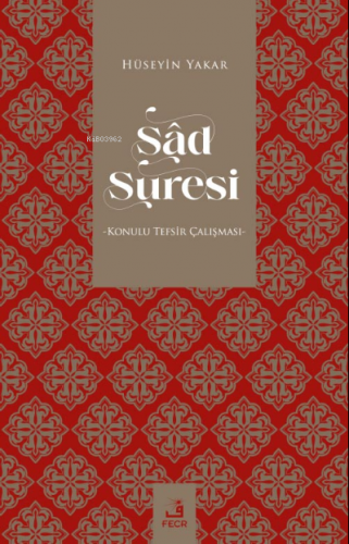 Sâd Suresi | Hüseyin Yakar | Fecr Yayınları