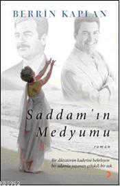 Saddamın Medyumu | Berrin Kaplan | Cinius Yayınları