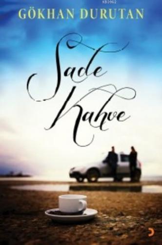 Sade Kahve | Gökhan Durutan | Cinius Yayınları