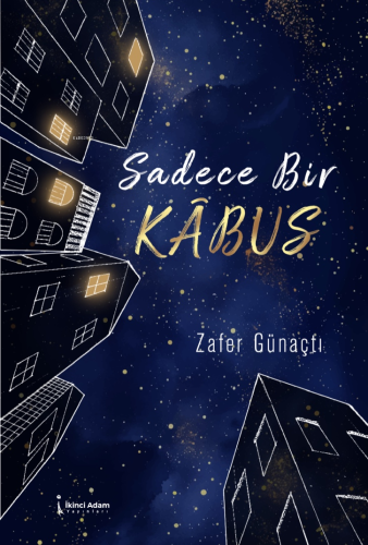 Sadece Bir Kabus | Zafer Günaçtı | İkinci Adam Yayınları