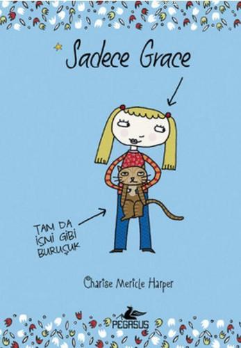 Sadece Grace; Tam da İsmi Gibi Buruşuk | Charise Mericle Harper | Pega