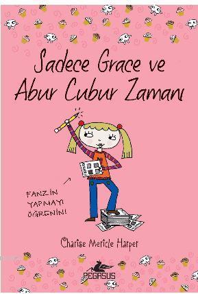 Sadece Grace ve Abur Cubur Zamanı; 5. Kitap | Charise Mericle Harper |