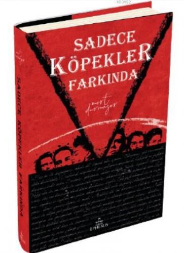 Sadece Köpekler Farkında | Mert Durmazer | Ephesus Yayınları