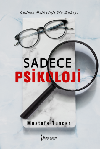 Sadece Psikoloji | Mustafa Tuncer | İkinci Adam Yayınları