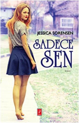 Sadece Sen | Jessica Sorensen | Pena Yayınları