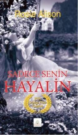 Sadece Senin Hayalin | Rosie Alison | Kyrhos Kitap