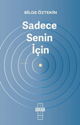 Sadece Senin İçin | Bilge Öztekin | Seksek Yayınları