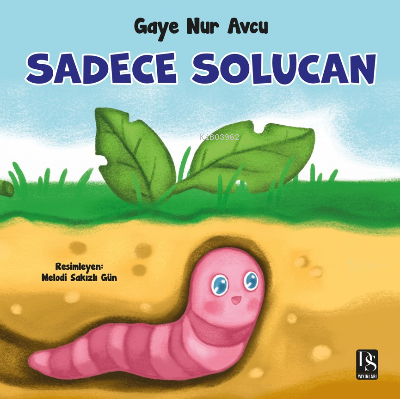 Sadece Solucan | Gaye Nur Avcu | DS Yayınları