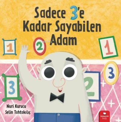 Sadece Üçe Kadar Sayabilen Adam | Nuri Kurucu | Redhouse Kidz / Sev Ma