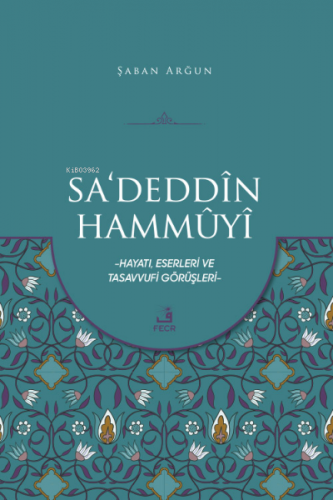 Sa'deddin Hammuyi | Şaban Arğun | Fecr Yayınları