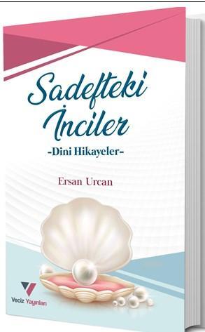 Sadefteki İnciler –Dini Hikayeler | Ersan Urcan | Veciz Yayınları