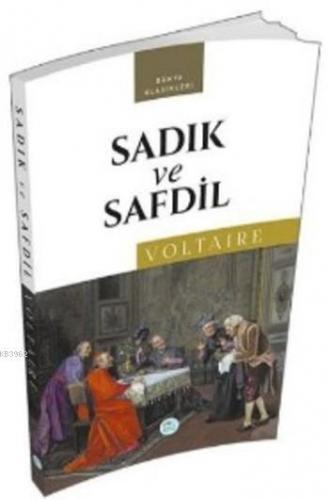 Sadık ve Safdil | Voltaire (François Marie Arouet Voltaire) | Maviçatı