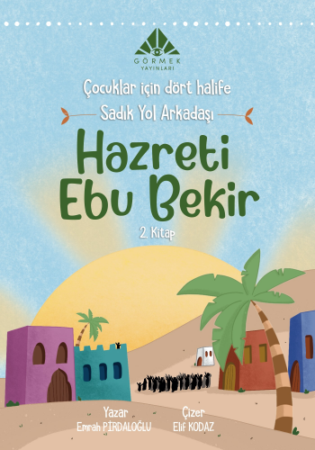 Sadık Yol Arkadaşı Hazreti Ebu Bekir (2. Kitap) | Emrah Pirdaloğlu | G